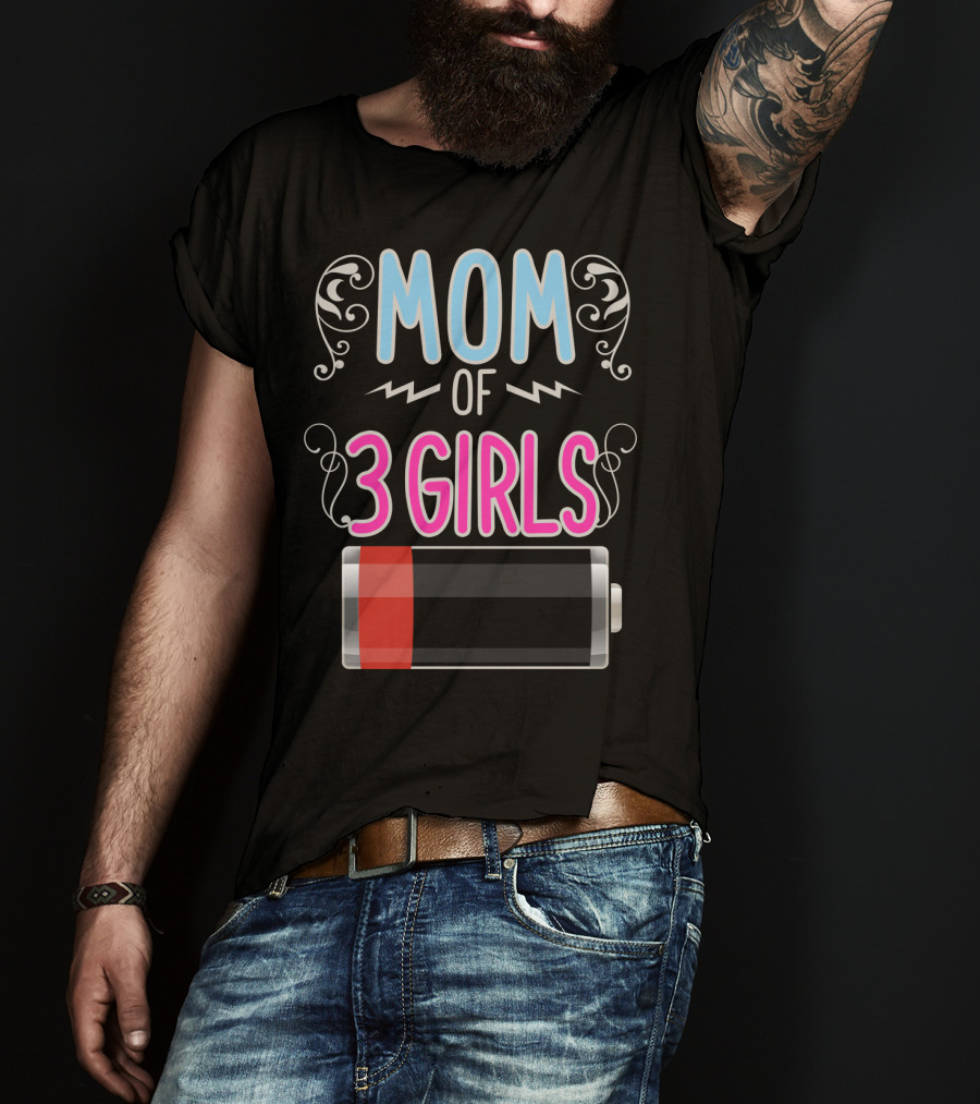 Mom Of 3 Girls Low Battery Icon Three Girl Mama Mother T-Shirt