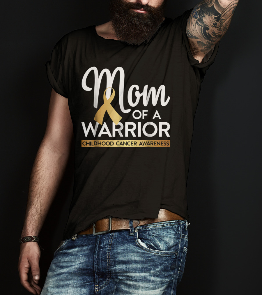 Mom Of A Warrior Childhood Cancer Awareness Gold T-Shirt
