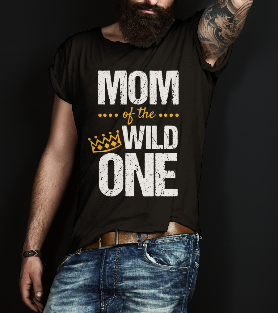 MOM Of The WILD ONE Crown 1st Birthday T-Shirt