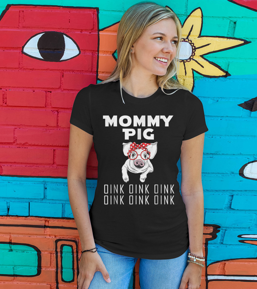 Mommy Pig Oink Oink Oink Oink Oink Oink Red Bow Glasses T-Shirt