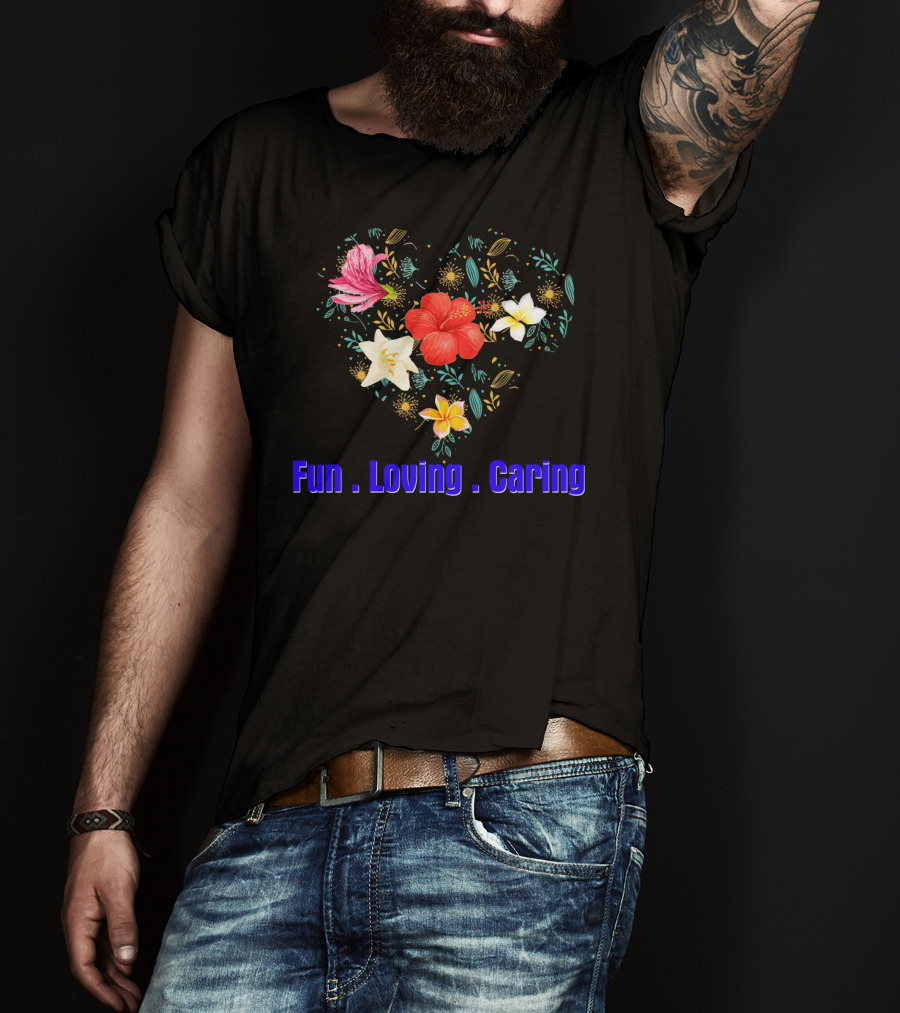 Mothers Day Fun Loving Caring Floral Heart T-Shirt