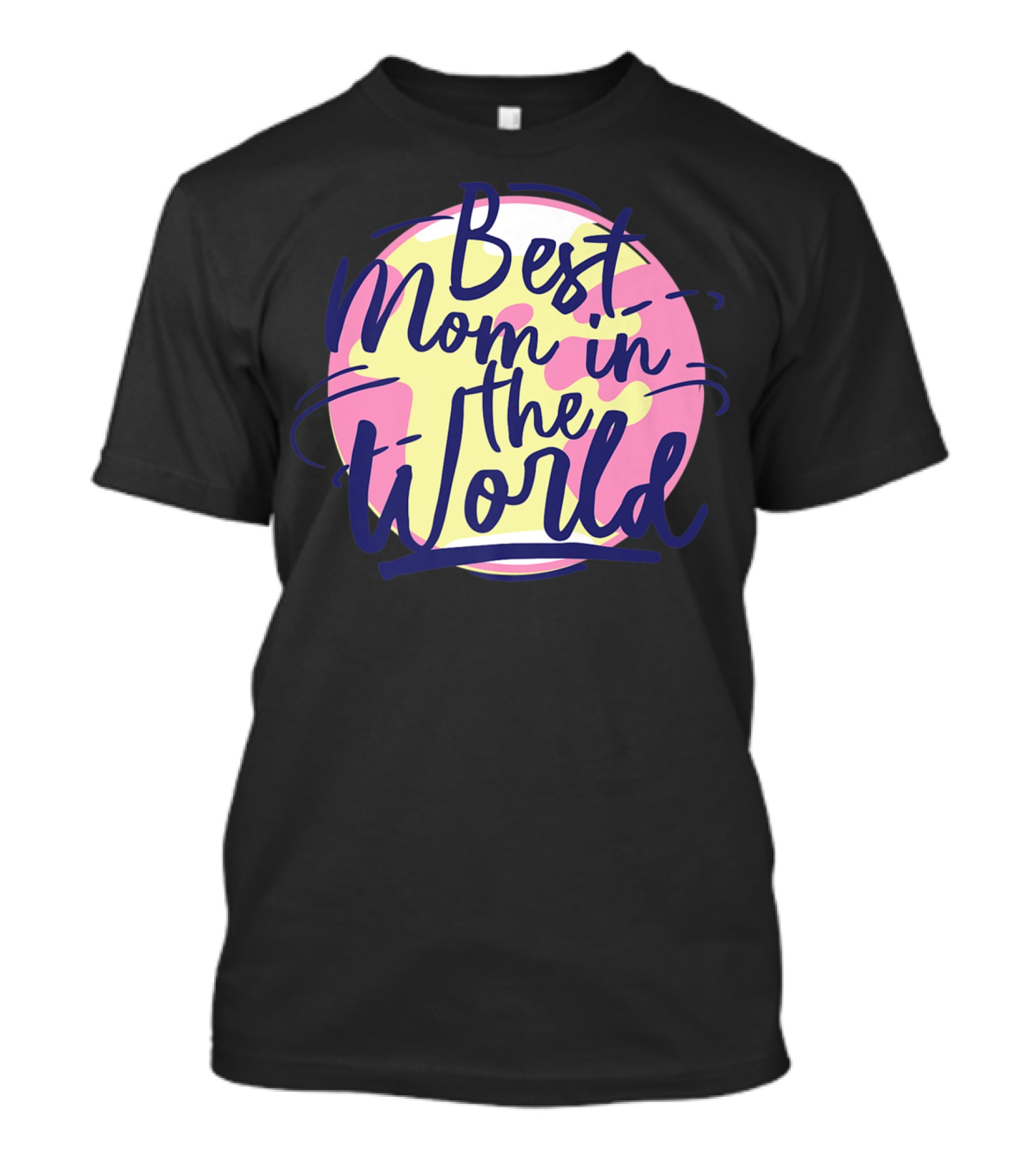 Best Mom In The World Mother's Day Pink And Yellow Circle T-Shirt
