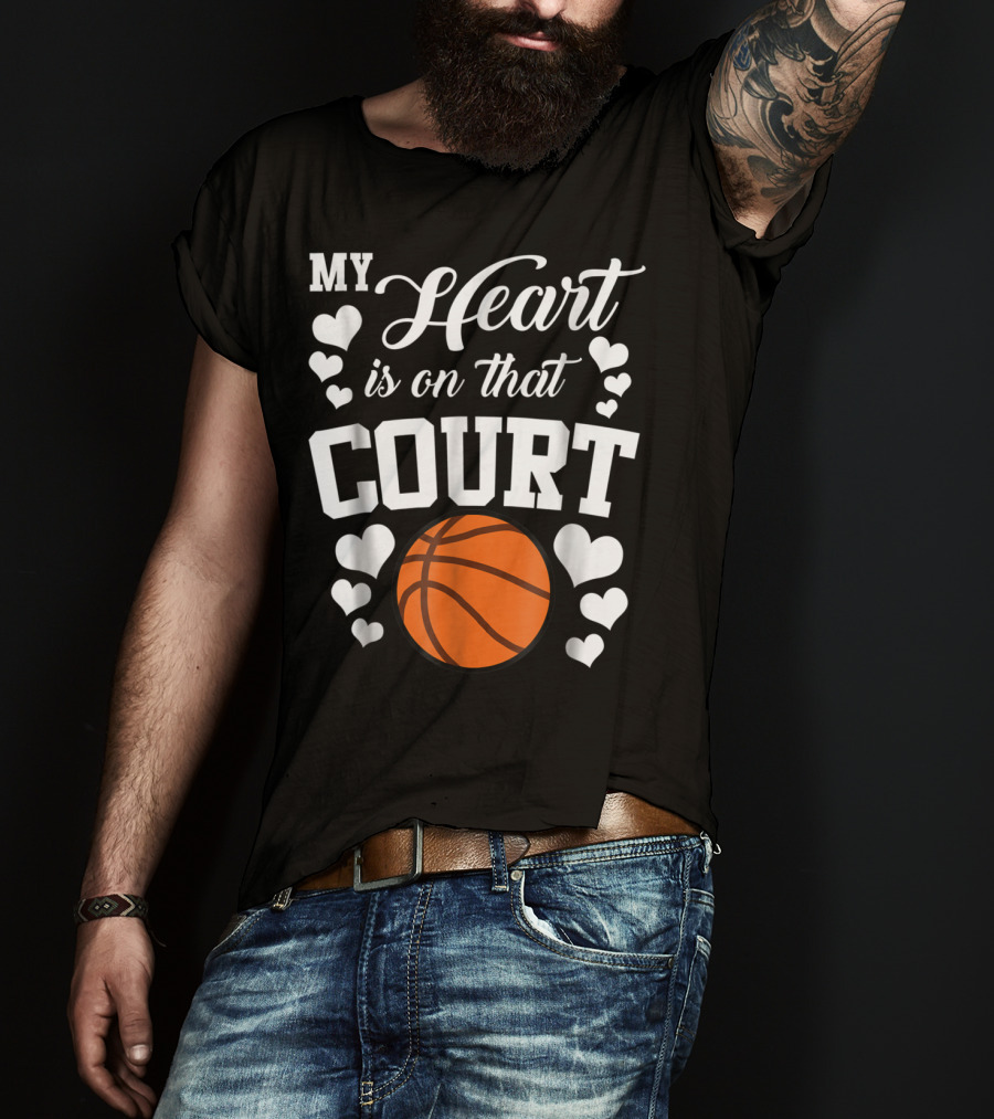 My Heart Is On That Court Basketball Hearts T-Shirt