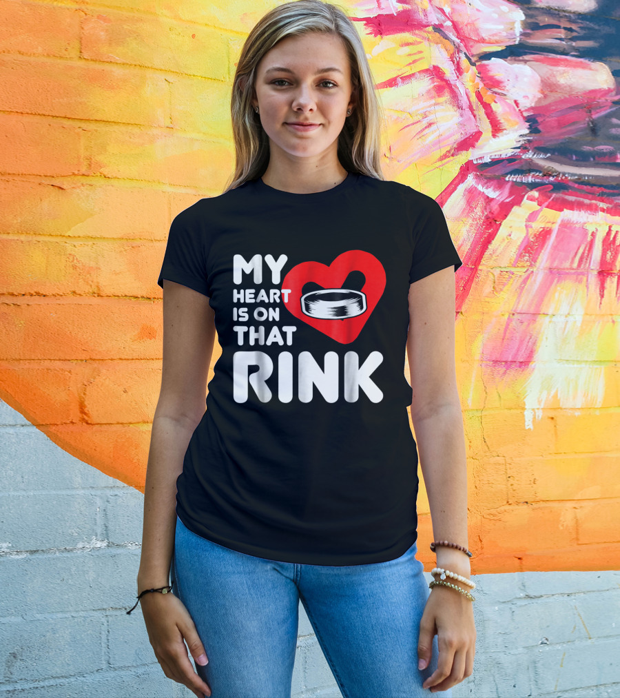 My Heart Is On That Rink Hockey Wife League T-Shirt