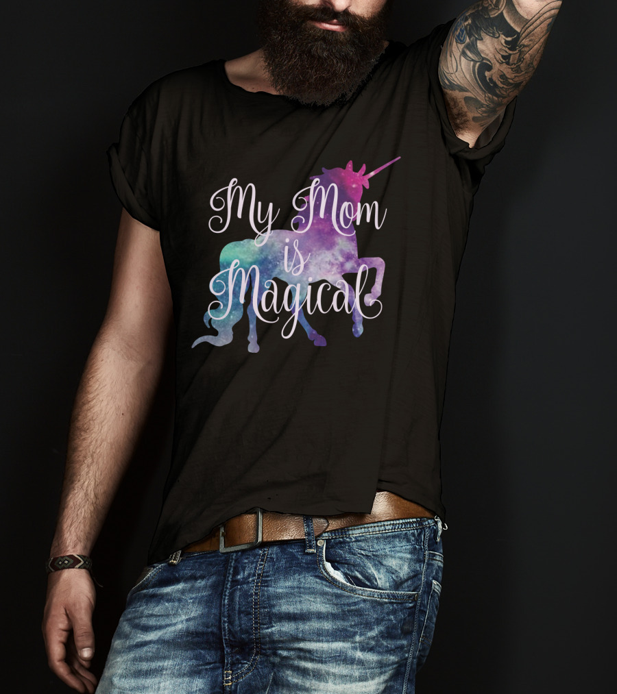 My Mom Is Magical Unicorn T-Shirt