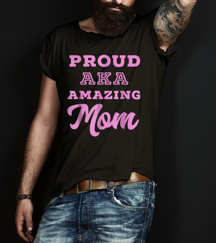 Proud AKA Amazing Mom Alpha Kappa T-Shirt