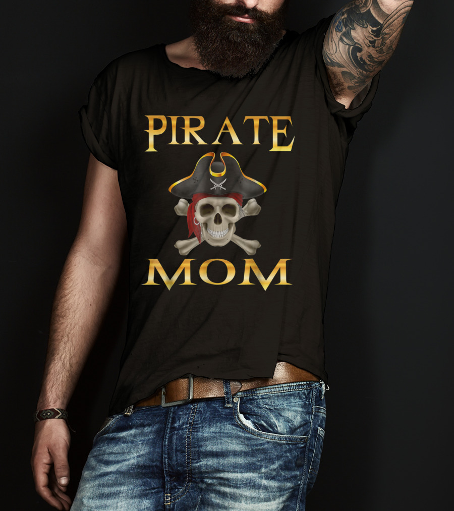 PIRATE MOM Jolly Roger Skull With Pirate Hat And Crossbones T-Shirt