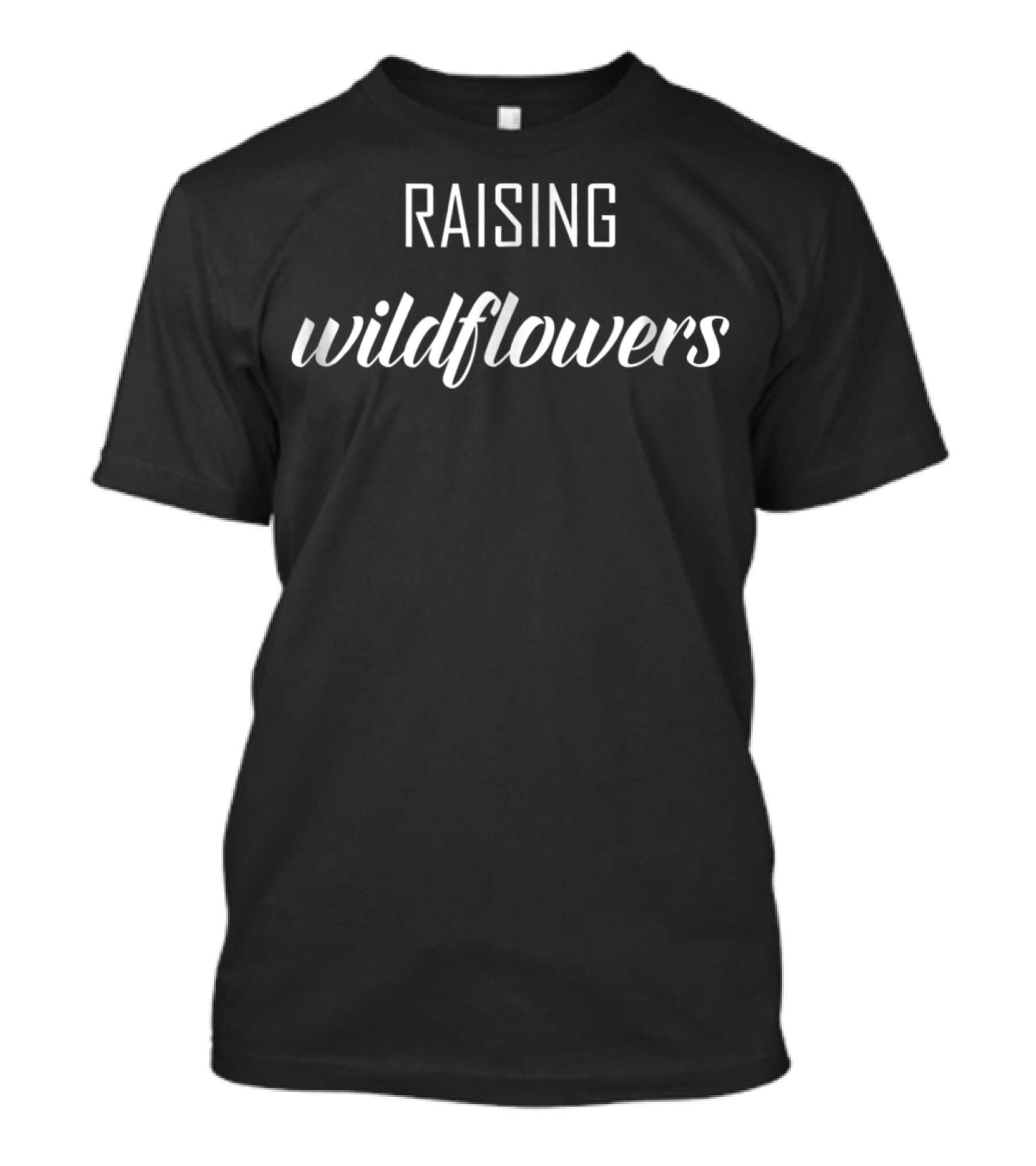 Raising Wildflowers Floral Nature Growth Embrace T-Shirt