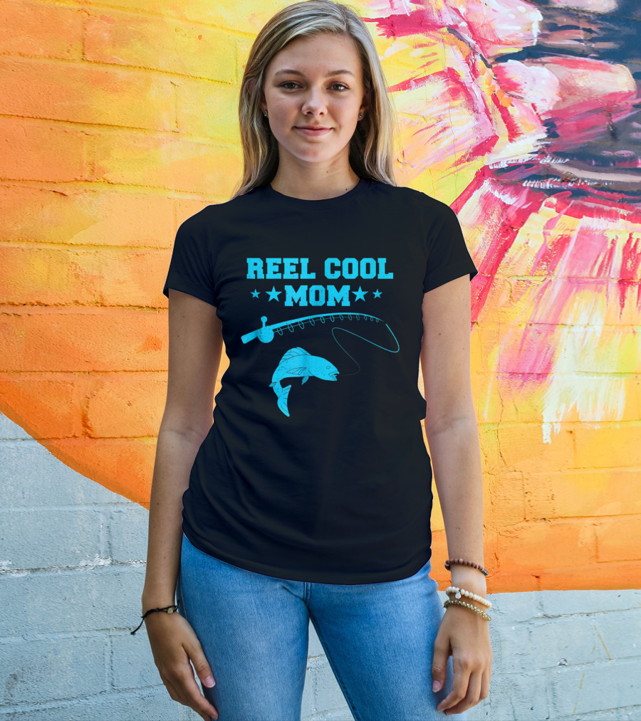 Reel Cool Mom Fishing Rod Fish Angler Fisherman T-Shirt