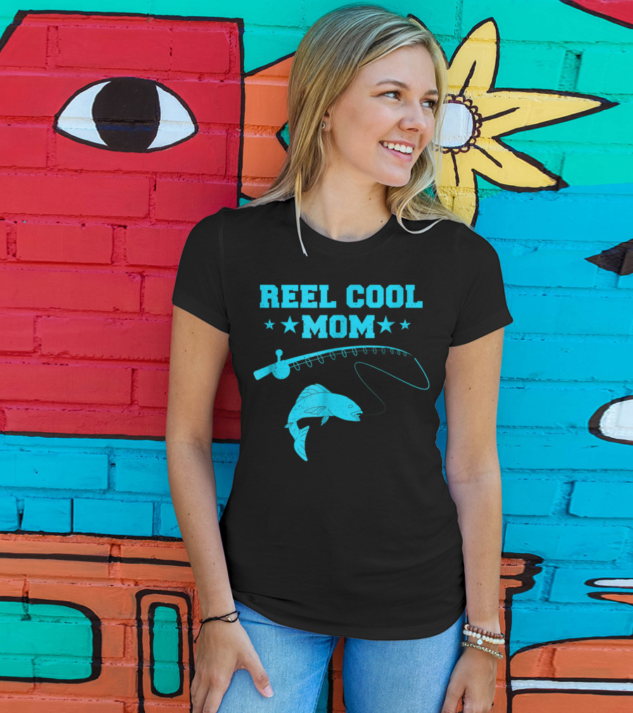 Reel Cool Mom Fishing Rod Fish Angler Fisherman T-Shirt
