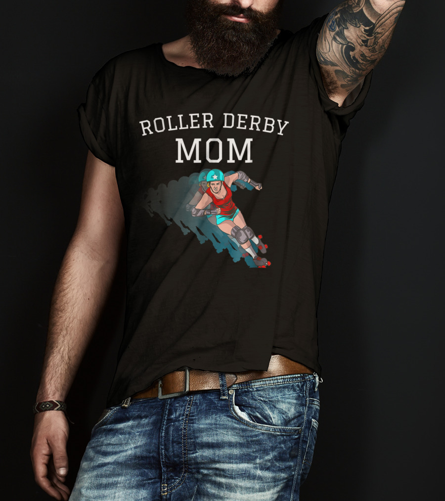 Roller Derby Mom For All Derby Girls With Skater T-Shirt