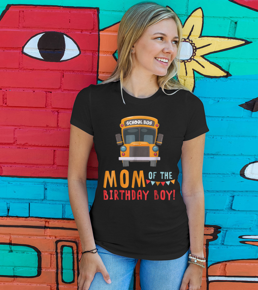 School Bus Mom Of The Birthday Boy T-Shirt