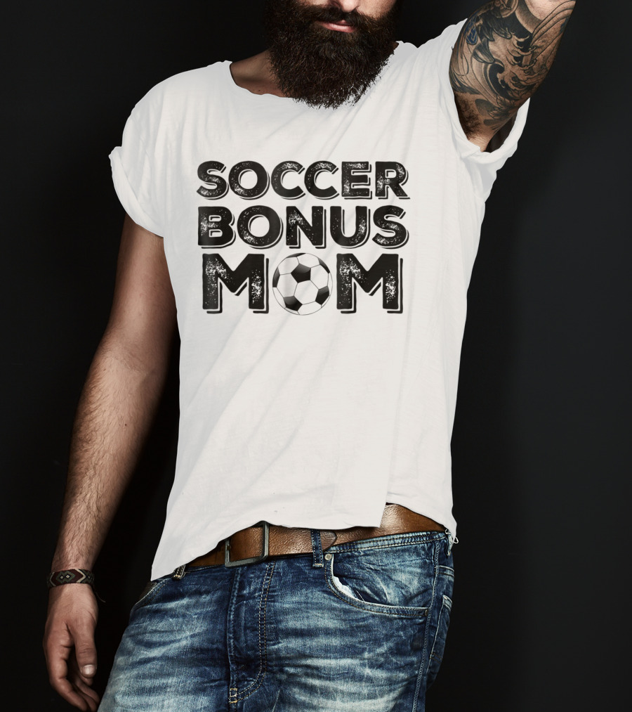 Soccer Bonus Mom T-Shirt