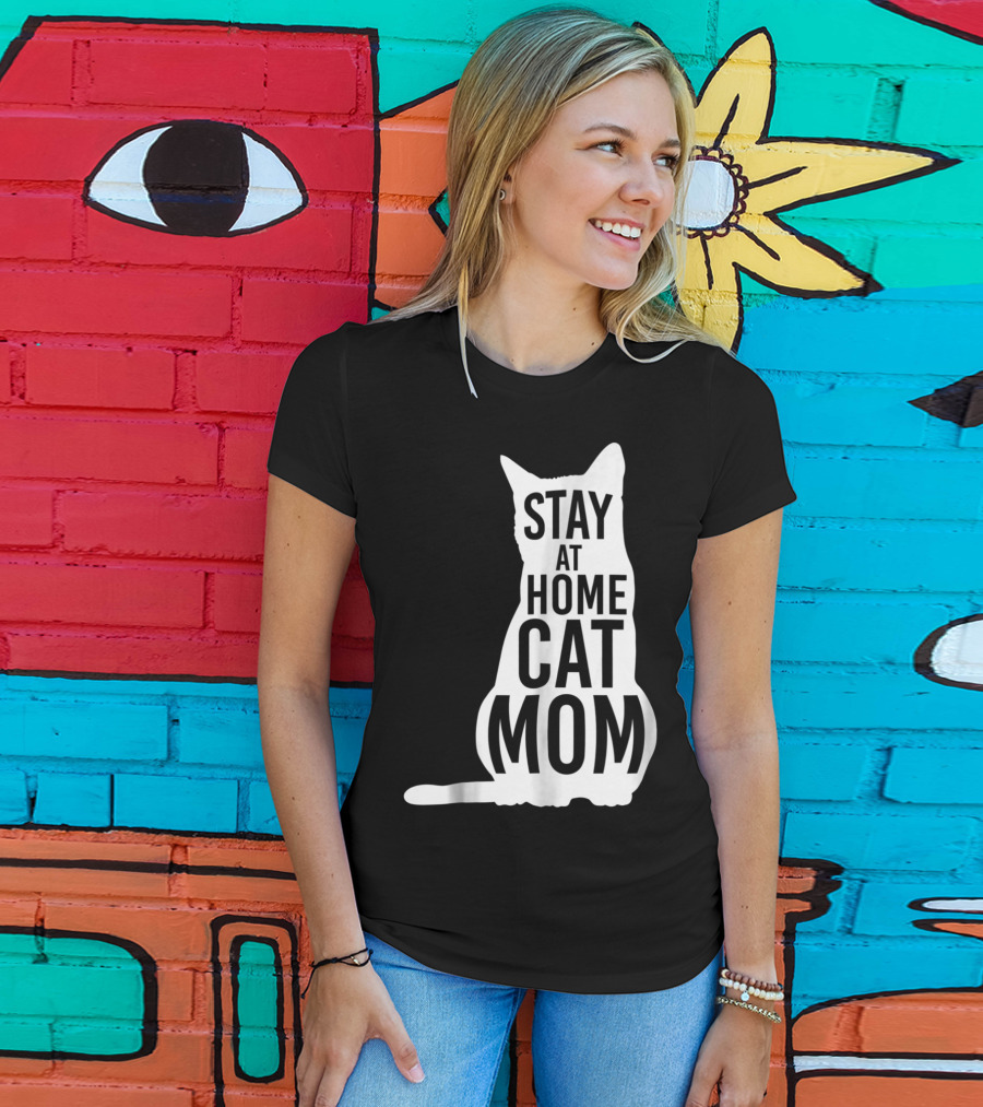 Stay At Home Cat Mom Silhouette For Cat Moms T-Shirt
