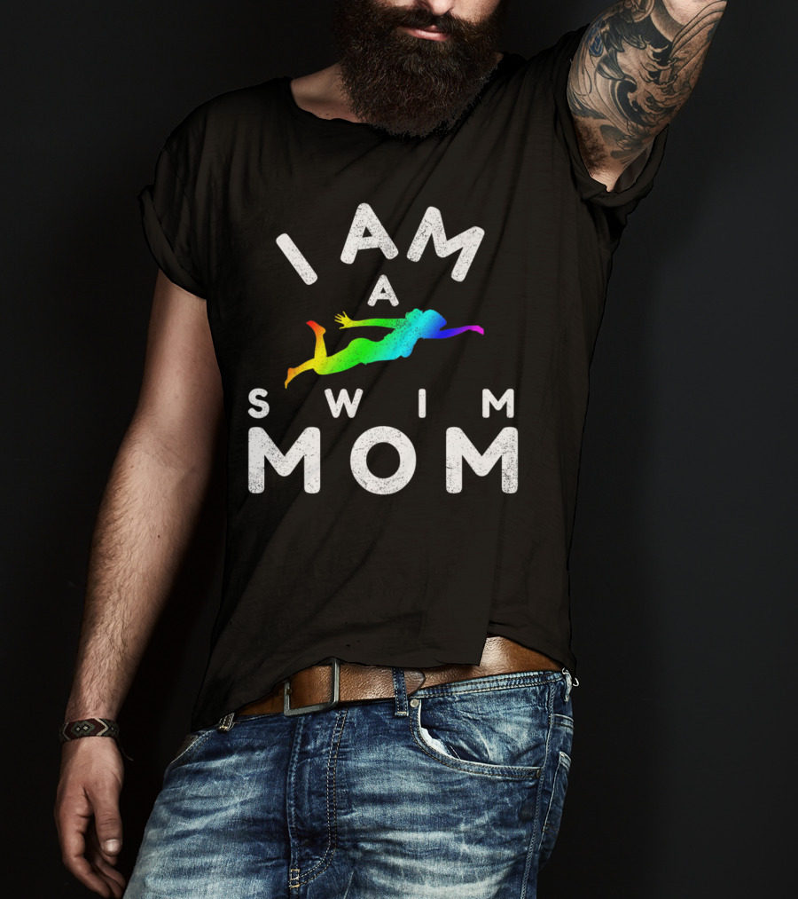I Am A Swim Mom Rainbow Diver T-Shirt