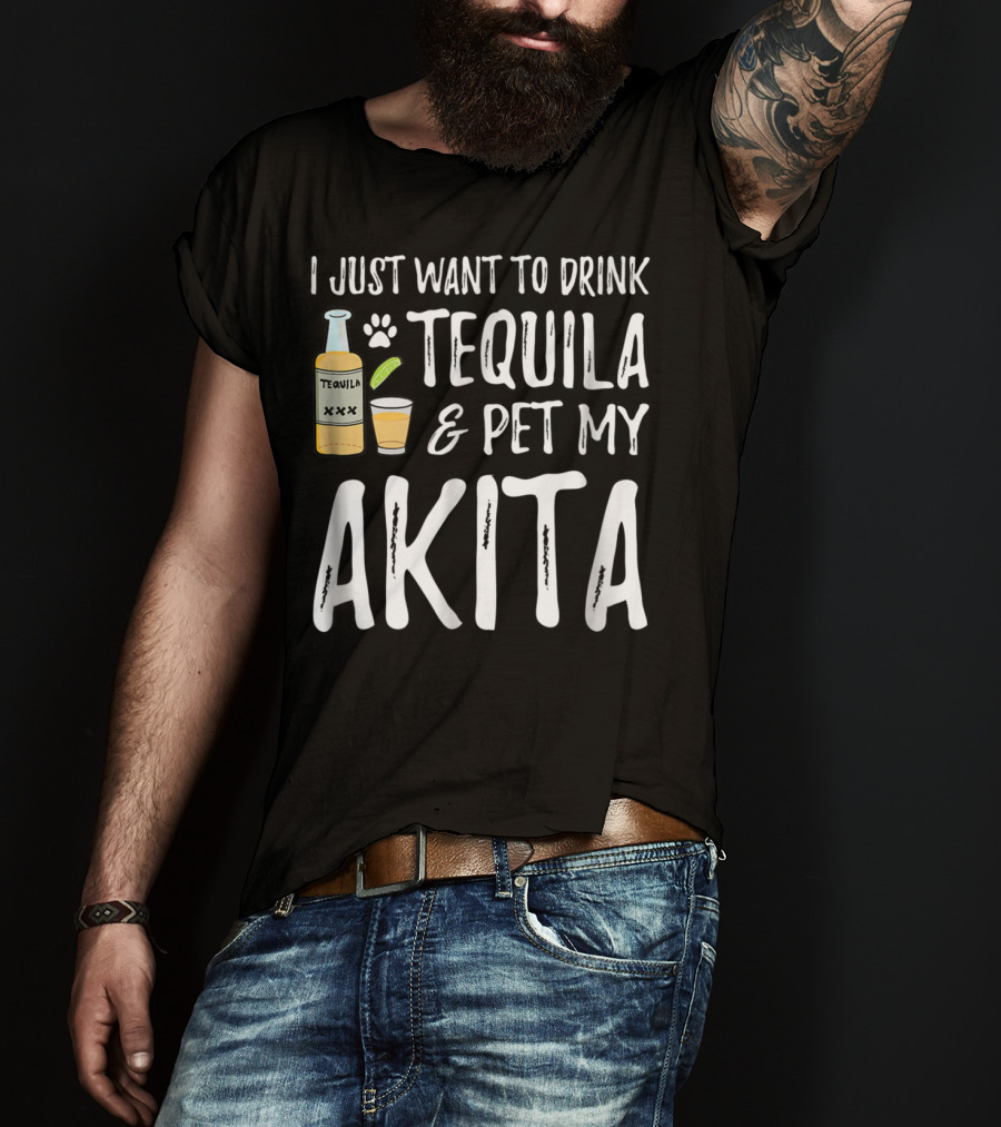 I Just Want To Drink Tequila And Pet My Akita For Cinco De Mayo Dog Mom Or Dog T-Shirt