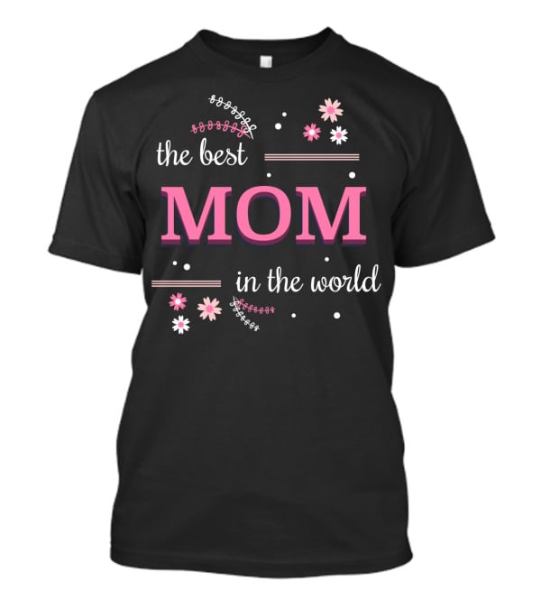 The Best Mom In The World Pink White Flowers And Dots T-Shirt