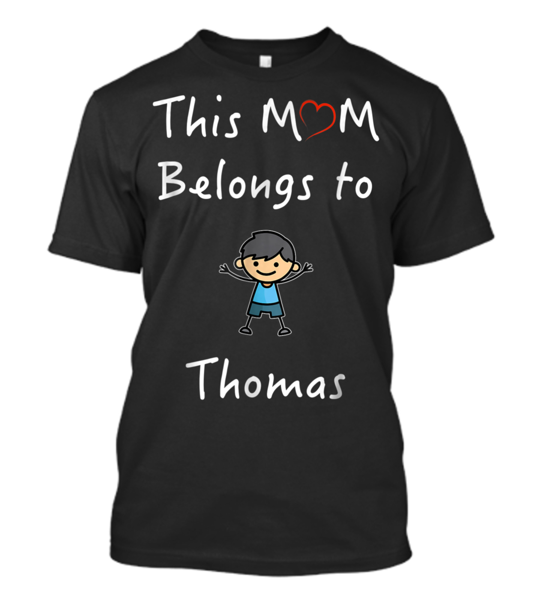 This Mom Belongs To Thomas Cute Cartoon Boy With Heart Symbol Mother Love Son T-Shirt
