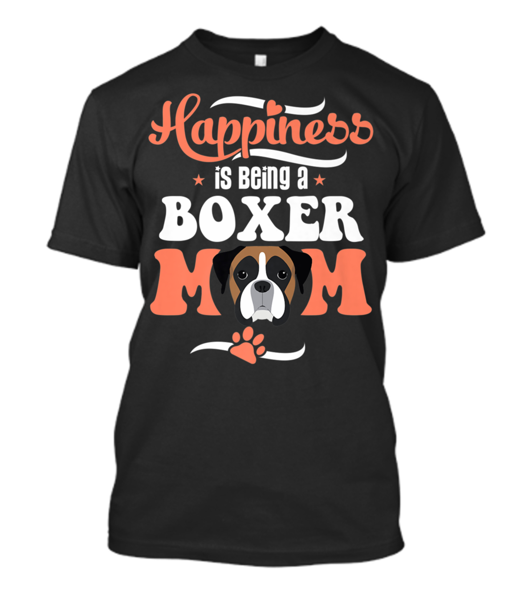 Happiness Is Being A Boxer Mom With Cute Boxer Dog Paw T-Shirt