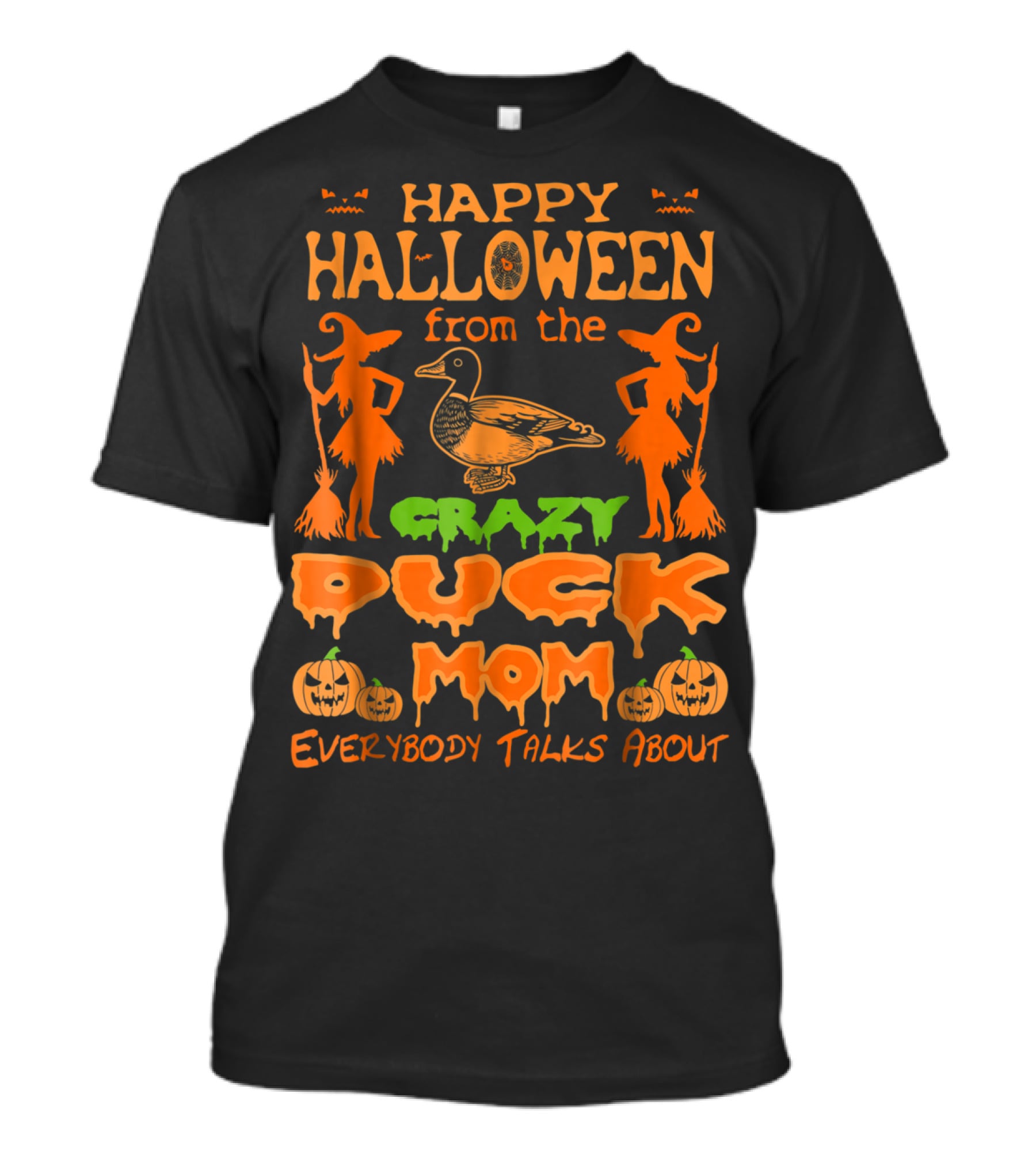 Happy Halloween From The Crazy Duck Mom Everybody Talks About T-Shirt