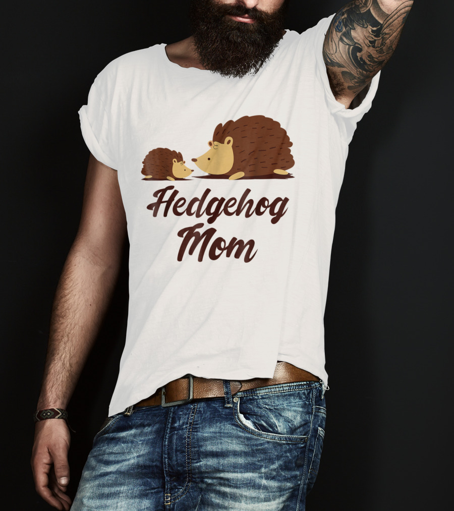 Hedgehog Mom With Cute Hedgehog T-Shirt