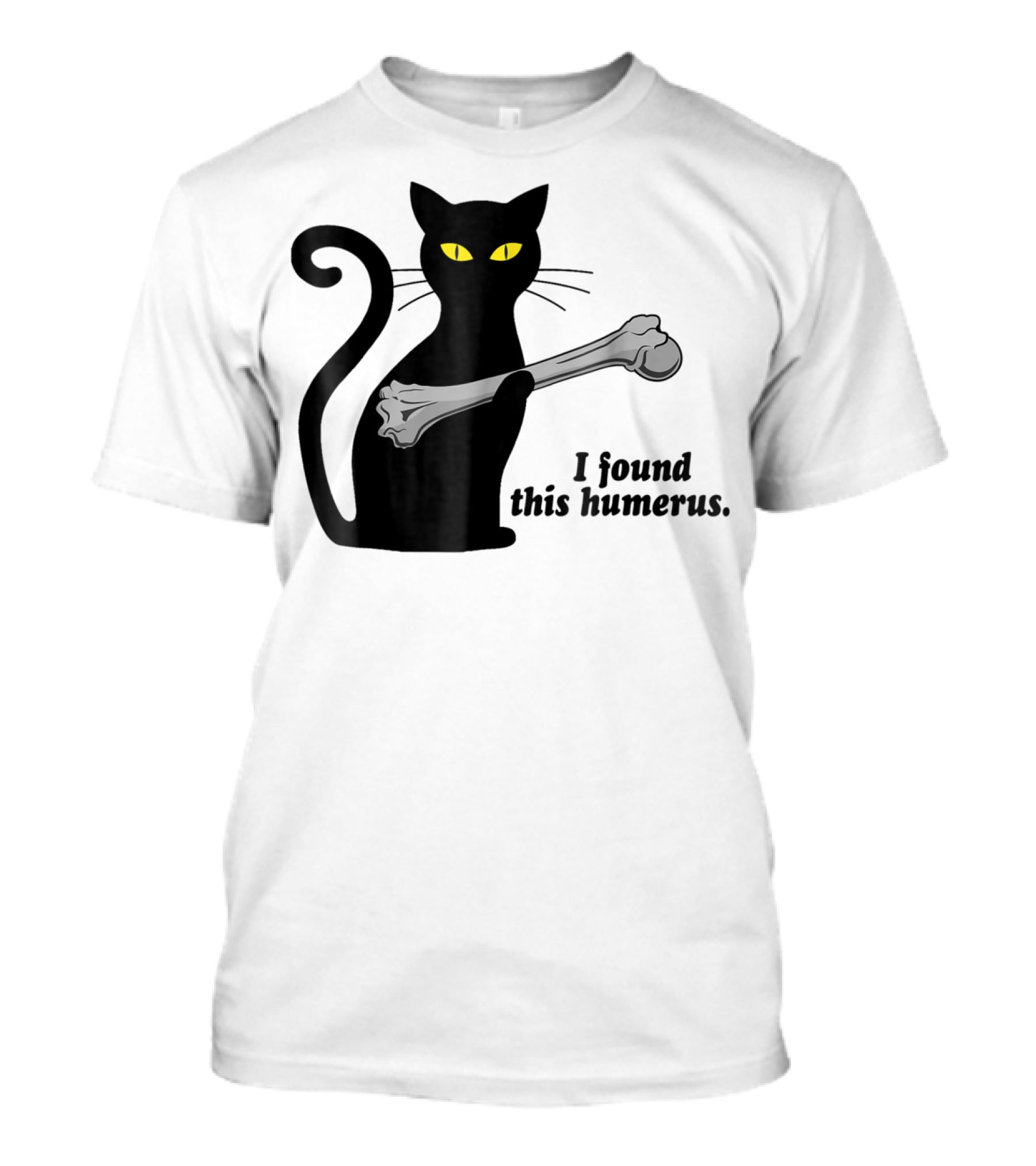 I Found This Humerus Funny Black Cat Mom Humourous Yellow Eyes Skeleton Bone T-Shirt