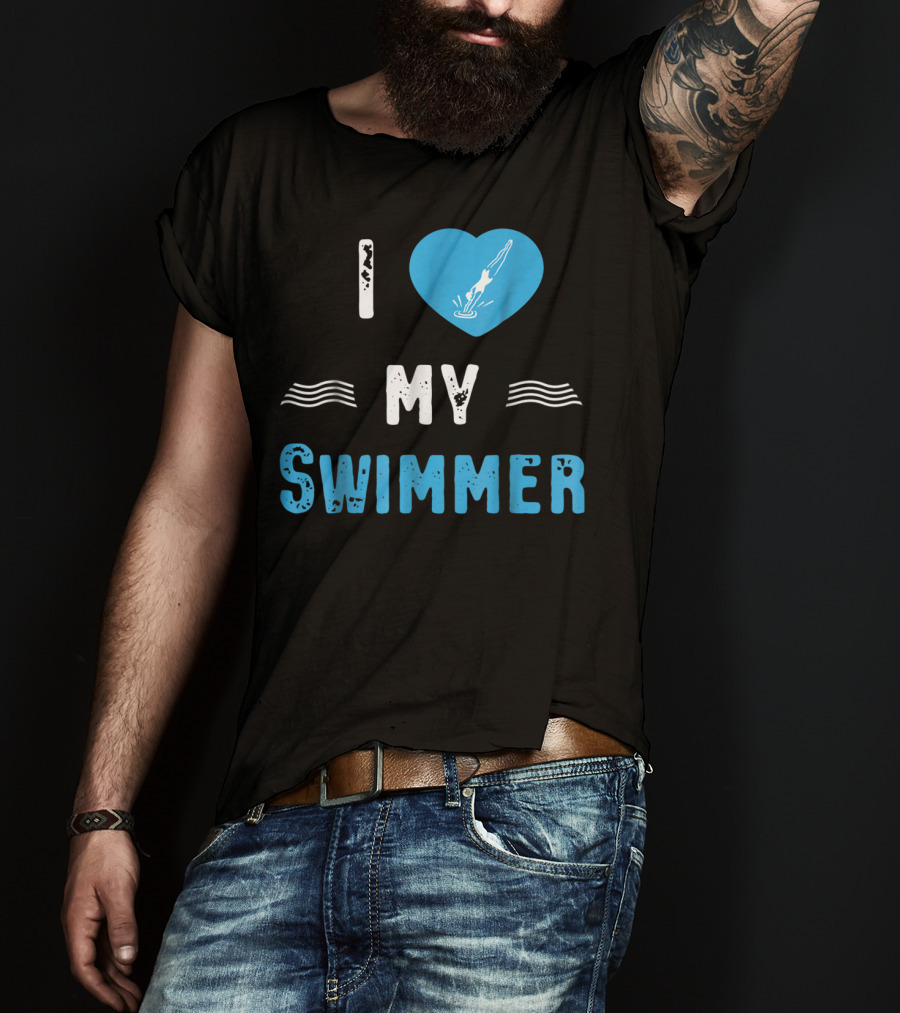 I Love My Swimmer Swim Mom T-Shirt