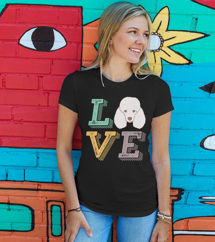 I Love Poodle Puppy Mom Cute Love Poodle T-Shirt