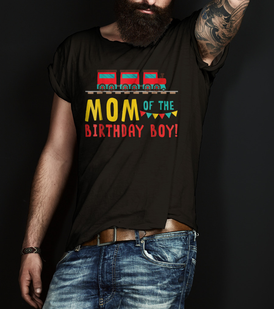 Mom Of The Birthday Boy Train T-Shirt