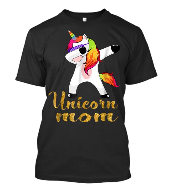 Unicorn Mom Glitter Text Rainbow Hair Dabbing Unicorn T-Shirt