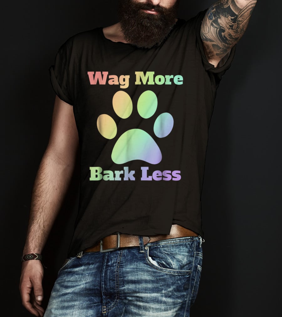 Wag More Bark Less Rainbow Paw Dog Mom Rescue Puppy Shelter T-Shirt