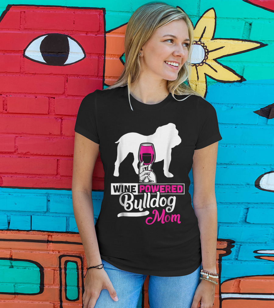 Wine Powered Bulldog Mom T-Shirt