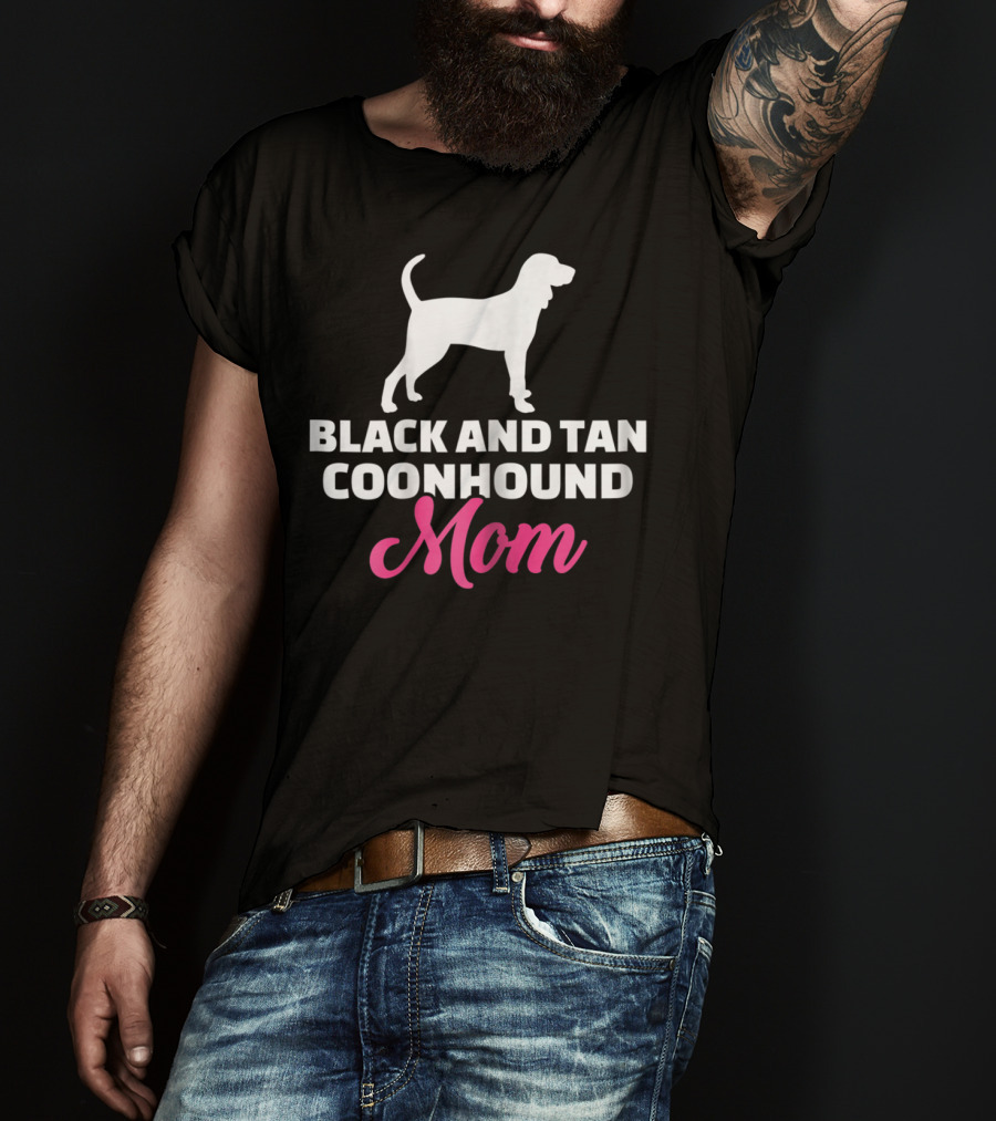 Black And Tan Coonhound Mom T-Shirt