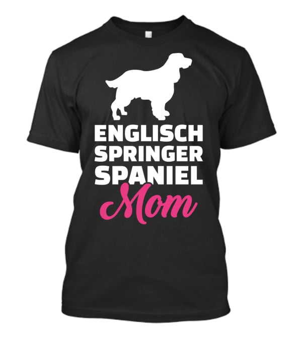 Engisch Springer Spaniel Mom T-Shirt