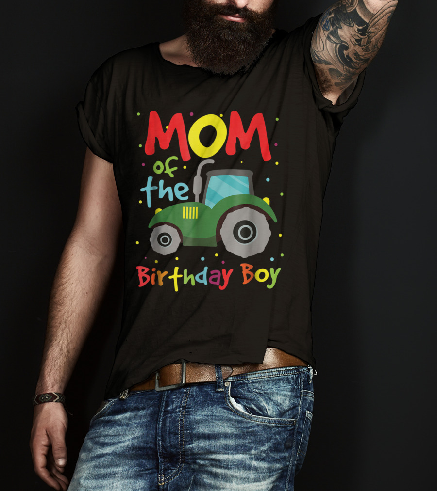 Mom Of The Birthday Boy Construction Party Tractor T-Shirt