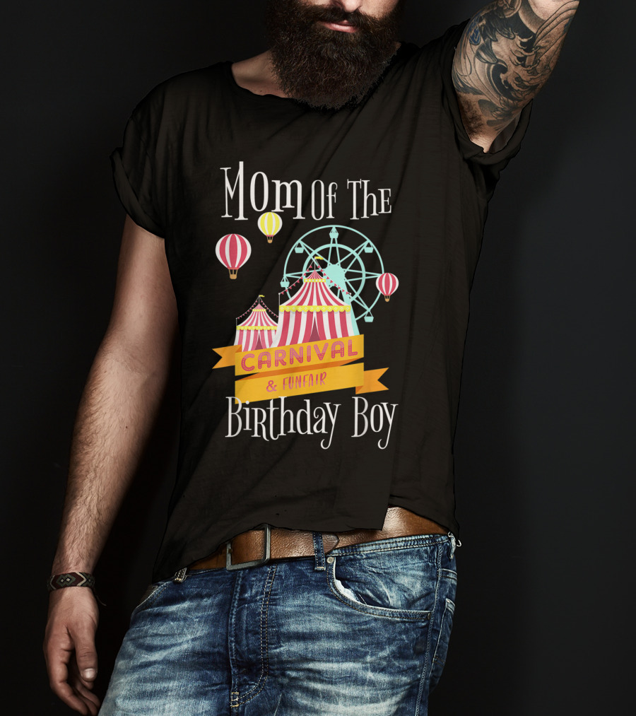 Mom Of The Carnival And Funfair Birthday Boy T-Shirt