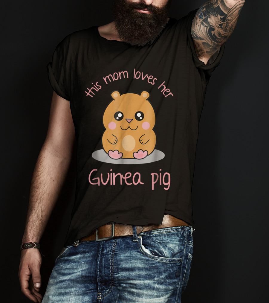 This Mom Loves Her Cute Kawaii Guinea Pig T-Shirt
