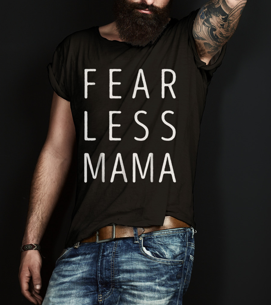 Fearless Mama T-Shirt