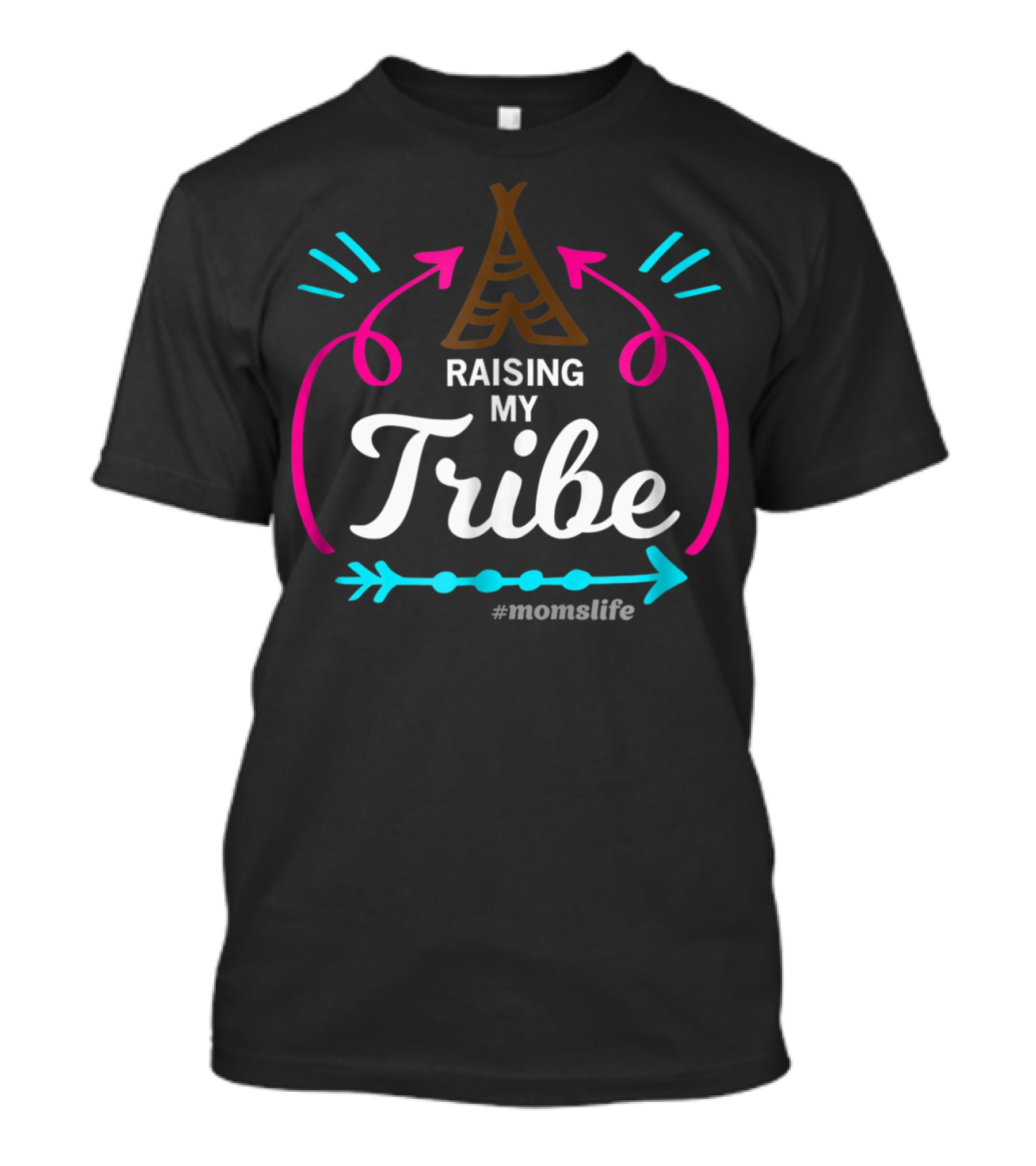 Raising My Tribe Teepee Arrows Momslife T-Shirt