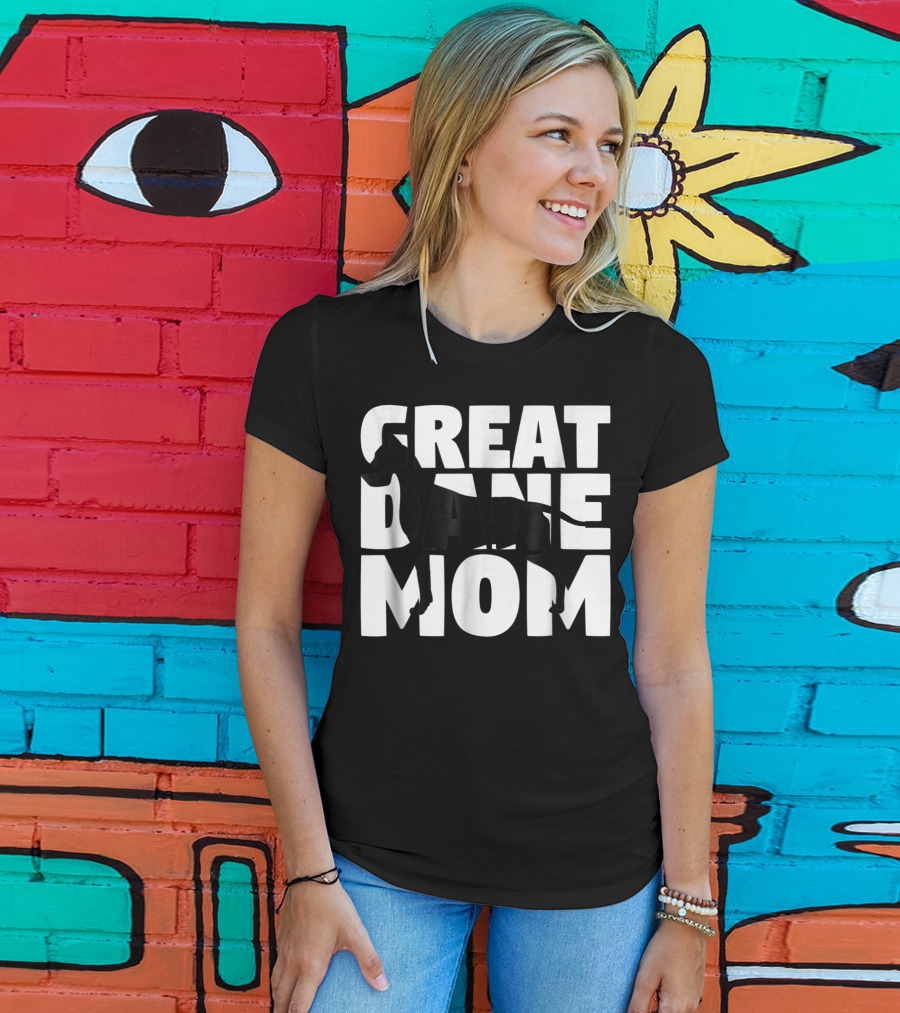 Great Dane Mom Great Dane Mother Dog Mom T-Shirt