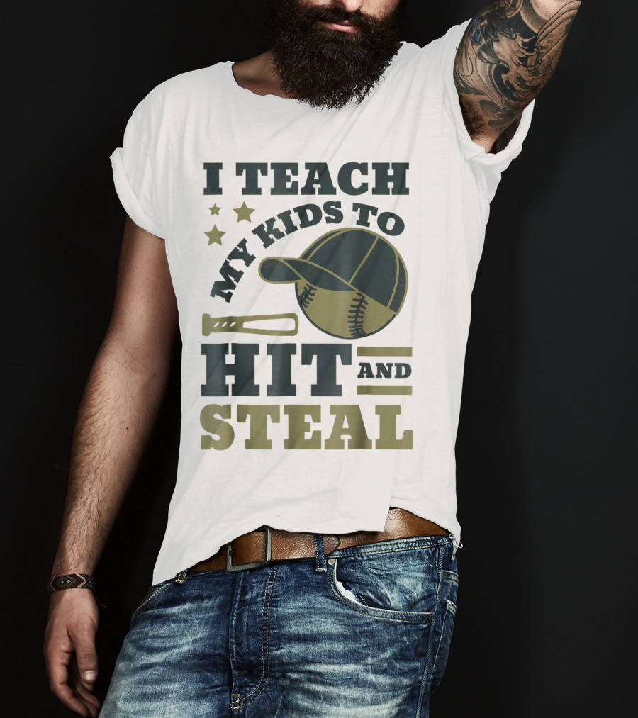 I Teach My Kids To Hit And Steal Funny Baseball Bat Hat Stars T-Shirt