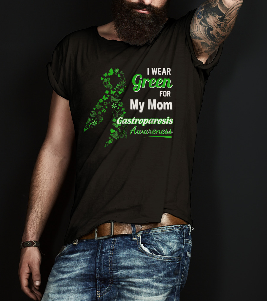 I Wear Green For My Mom Gastroparesis Awareness T-Shirt
