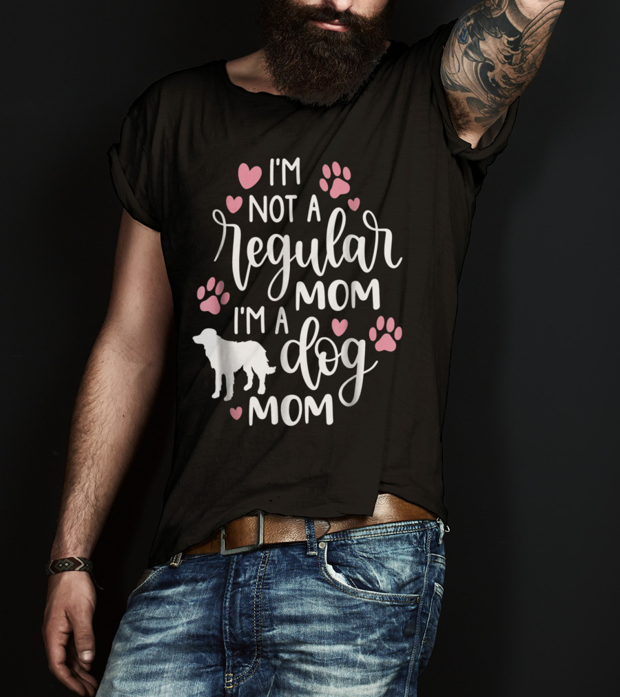 I'm Not A Regular Mom I'm A Dog Mom Paw Hearts T-Shirt