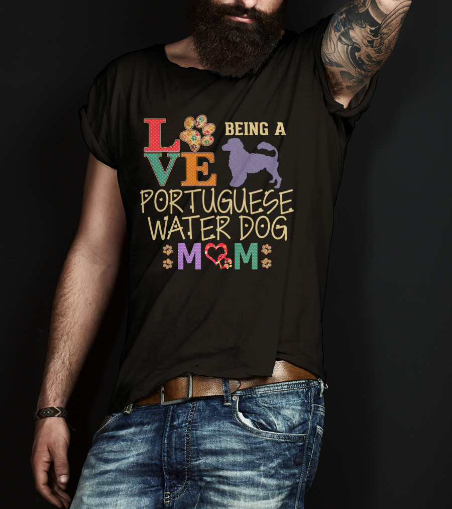 Love Being A Portuguese Water Dog Mom T-Shirt