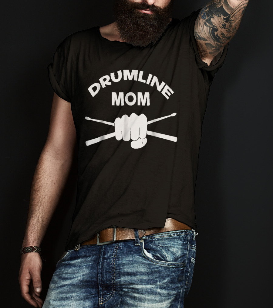 Drumline Mom For Woman Mother Birthday Fist And Drumsticks T-Shirt