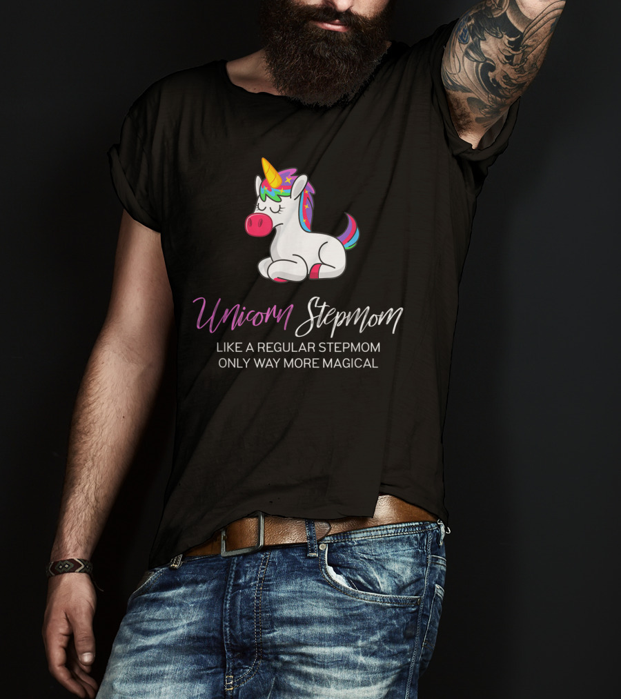 Unicorn Stepmom Like A Regular Stepmom Only Way More Magical T-Shirt