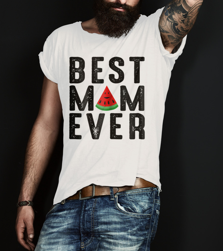 Best Mom Ever Watermelon Slice T-Shirt