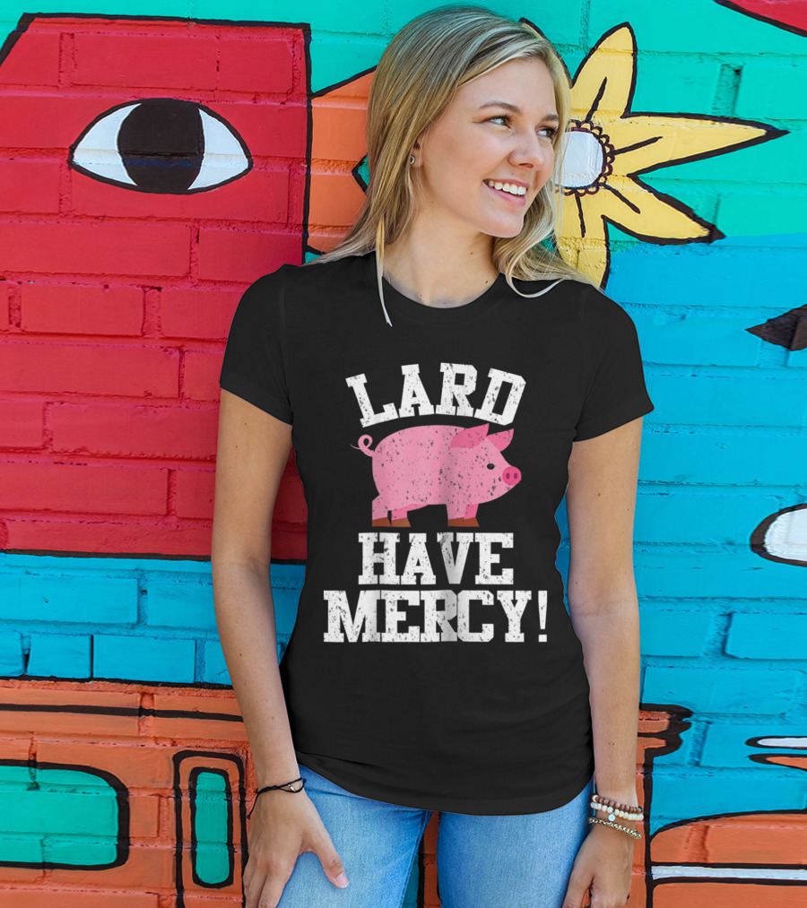 Bacon Lover Pig Farmer Cute BBQ Mom Lard Have Mercy T-Shirt