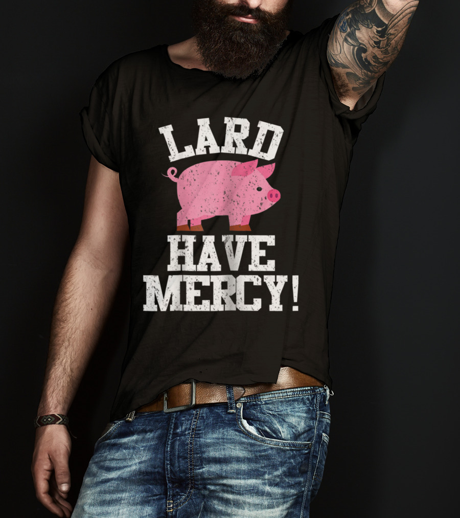 Bacon Lover Pig Farmer Cute BBQ Mom Lard Have Mercy T-Shirt