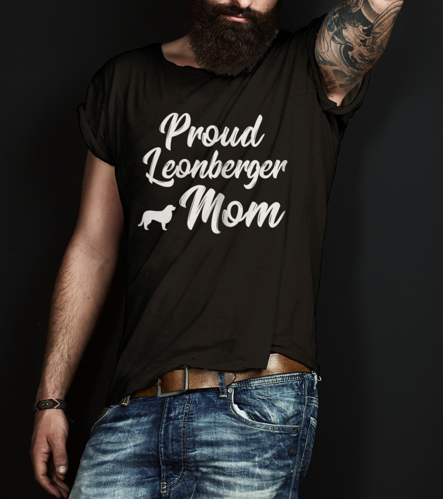 Proud Leonberger Dog Mom Mother Mommy Owner T-Shirt